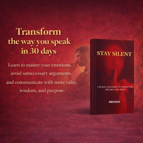 Stay Silent: The 30-Day Challenge to Speak Less, Command More